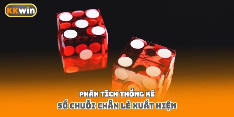 Phân tích thống kê số chuỗi chẵn lẻ xuất hiện