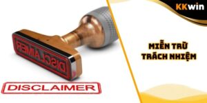 Miễn Trừ Trách Nhiệm